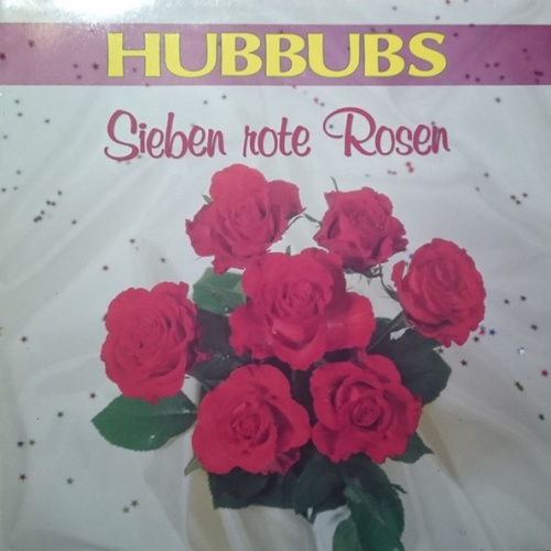 Vinyl / The Hubbubs - Sieben Rote Rosen