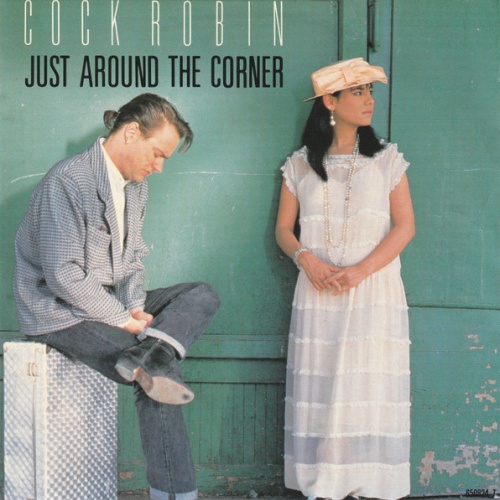 Vinyl / Cock Robin - Just Around The Corner