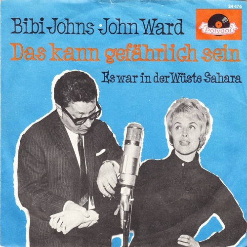 Vinyl / Bibi Johns / John Ward (2) - Das Kann Gefährlich Sein / Es War In Der Wüste Sahara