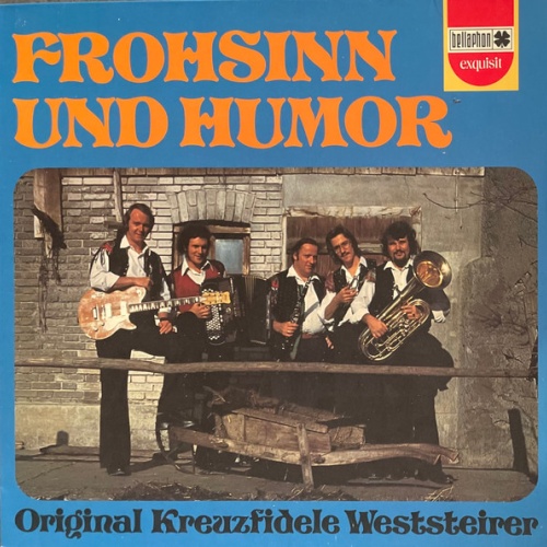 Vinyl / Original Kreuzfidele Weststeirer* - Frohsinn Und Humor