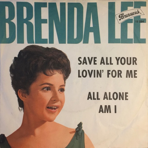 Vinyl / Brenda Lee - Save All Your Lovin' For Me / All Alone Am I