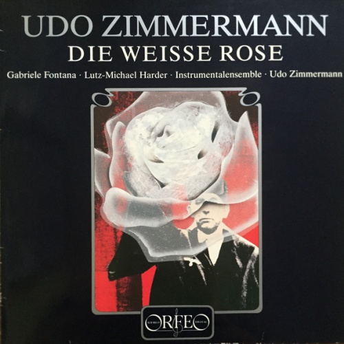 Vinyl / Udo Zimmermann - Gabriele Fontana, Lutz-Michael Harder, Instrumentalensemble - Die Weisse Rose
