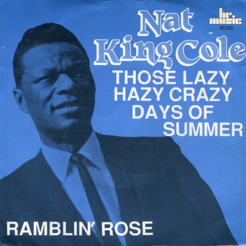 Vinyl / Nat King Cole - Those Lazy Hazy Crazy Days Of Summer / Ramblin Rose