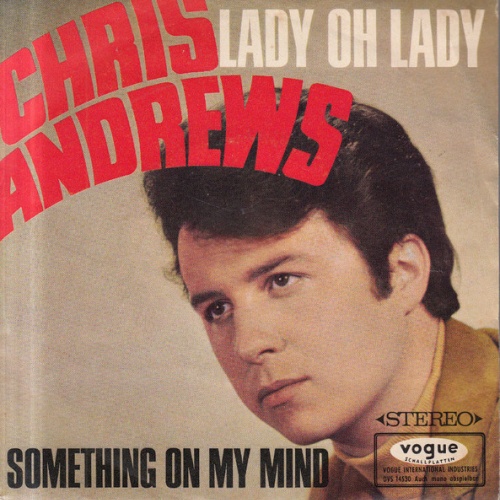 Vinyl / Chris Andrews (3) - Something On My Mind / Lady Oh Lady