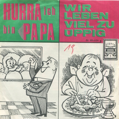 Vinyl / "Otto"* Und Blasorchester Erwin Kellner - Hurra Ich Bin Papa / Wir Leben Viel Zu Üppig