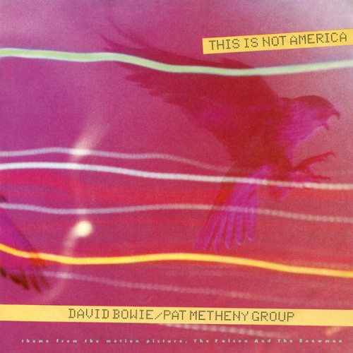 Vinyl / David Bowie / Pat Metheny Group - This Is Not America (Theme From The Original Motion Picture, The Falcon And The Snowman)