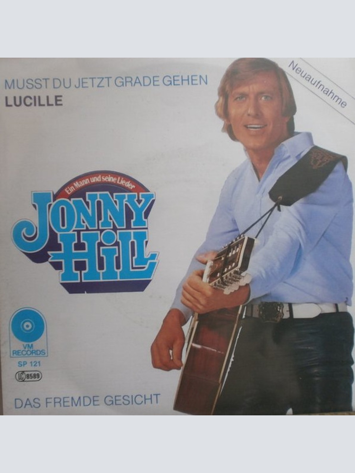 Vinyl / Jonny Hill - Mußt Du Jetzt Grade Gehen Lucille / Das Fremde Gesicht
