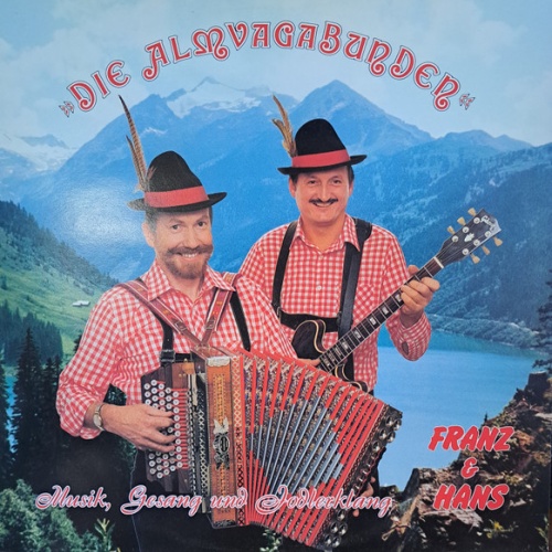 Vinyl / "Die Almvagabunden" Franz & Hans* - Musik, Gesang Und Jodlerklang