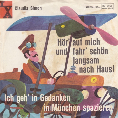 Vinyl / Claudia Simon - Hör' Auf Mich Und Fahr' Schön Langsam Nach Haus / Ich Geh' In Gedanken In München Spazieren