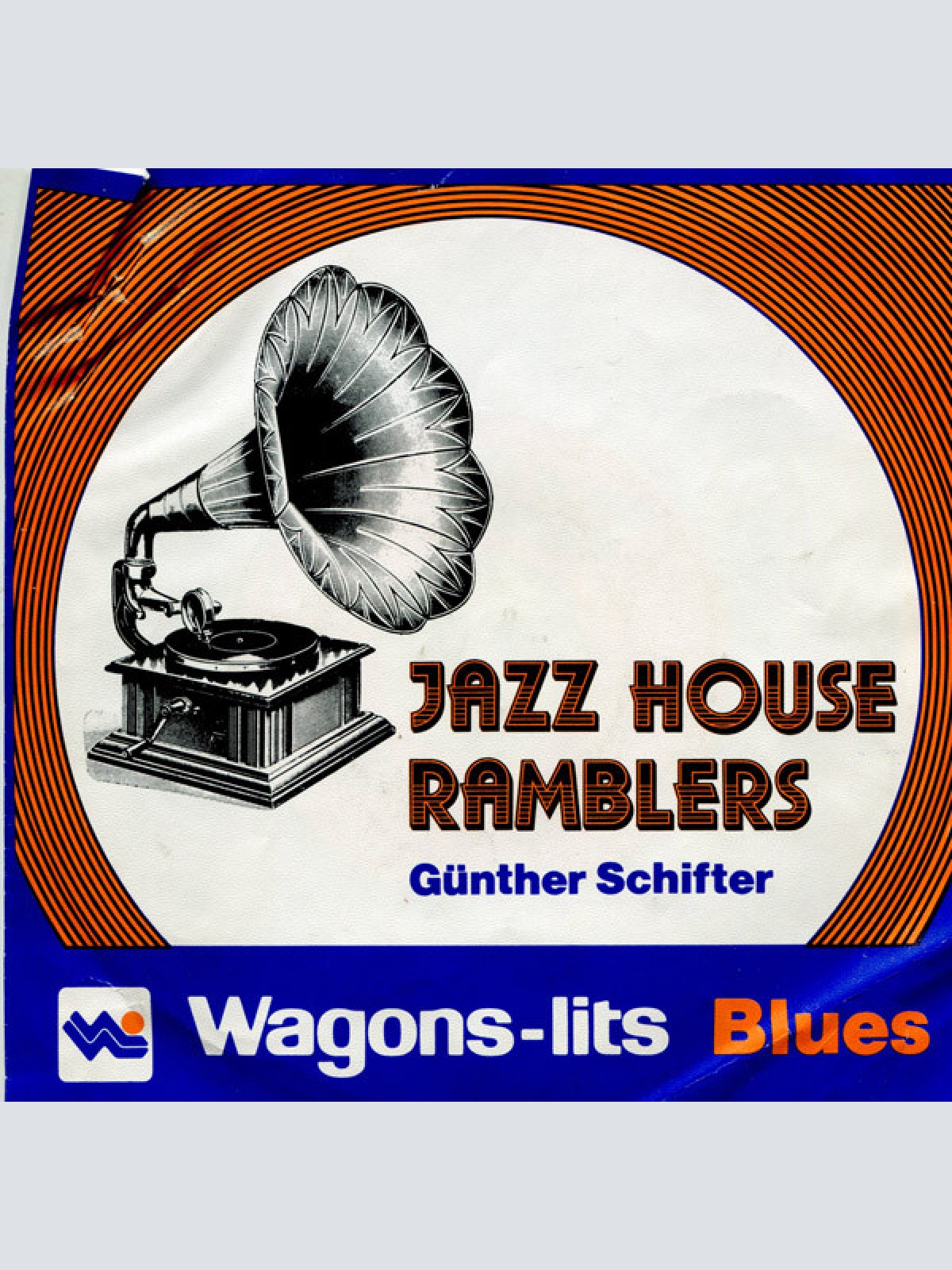 Vinyl / Jazz House Ramblers, Günther Schifter - Wagon-lits Blues