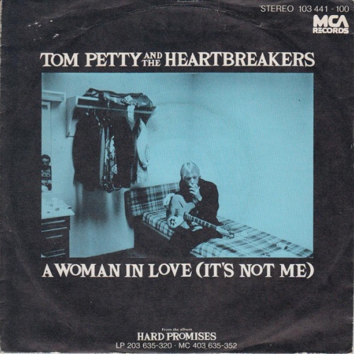 Vinyl / Tom Petty And The Heartbreakers - A Woman In Love (It's Not Me)
