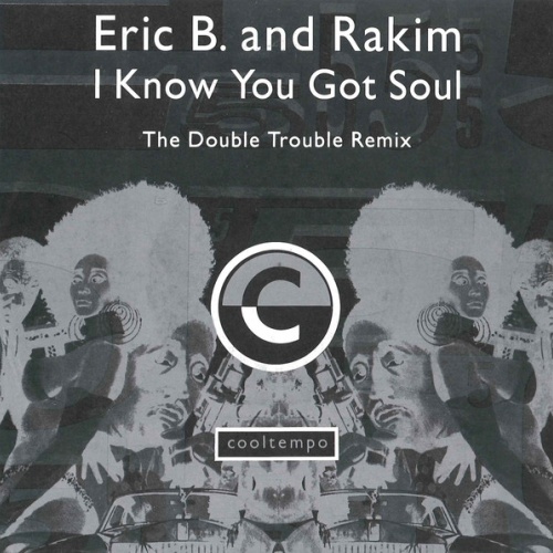 Vinyl / Eric B. And Rakim* - I Know You Got Soul (The Double Trouble Remix)