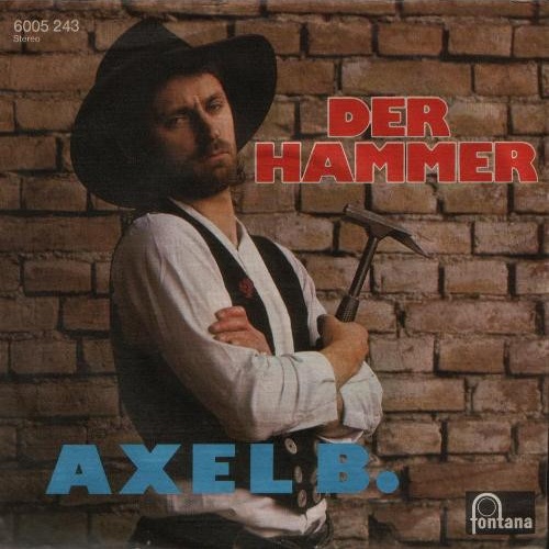 Vinyl / Axel B.* - Der Hammer