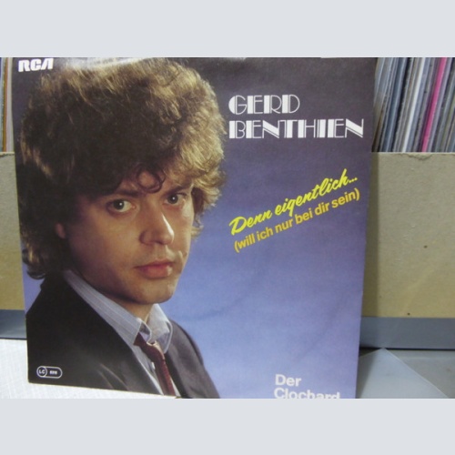 Vinyl / Gerd Benthien - Denn Eigentlich... (Will Ich Nur Bei Dir Sein) / Der Clochard