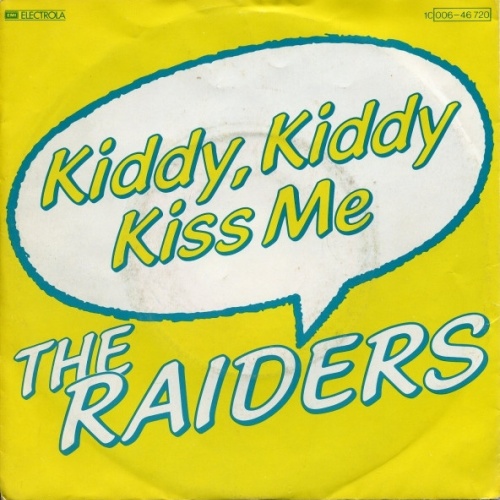Vinyl / The Raiders (8) - Kiddy, Kiddy Kiss Me