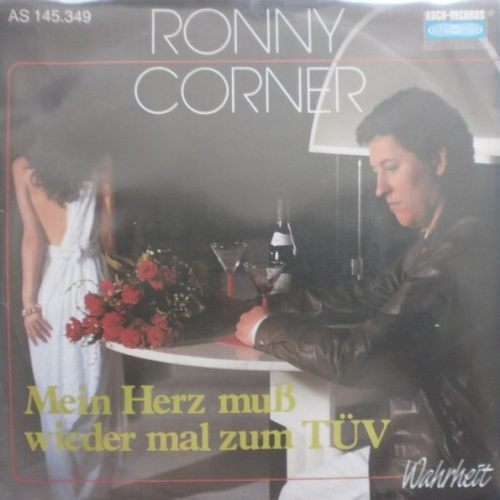 Vinyl / Ronny Corner - Mein Herz Muss Wieder Mal Zum Tüv