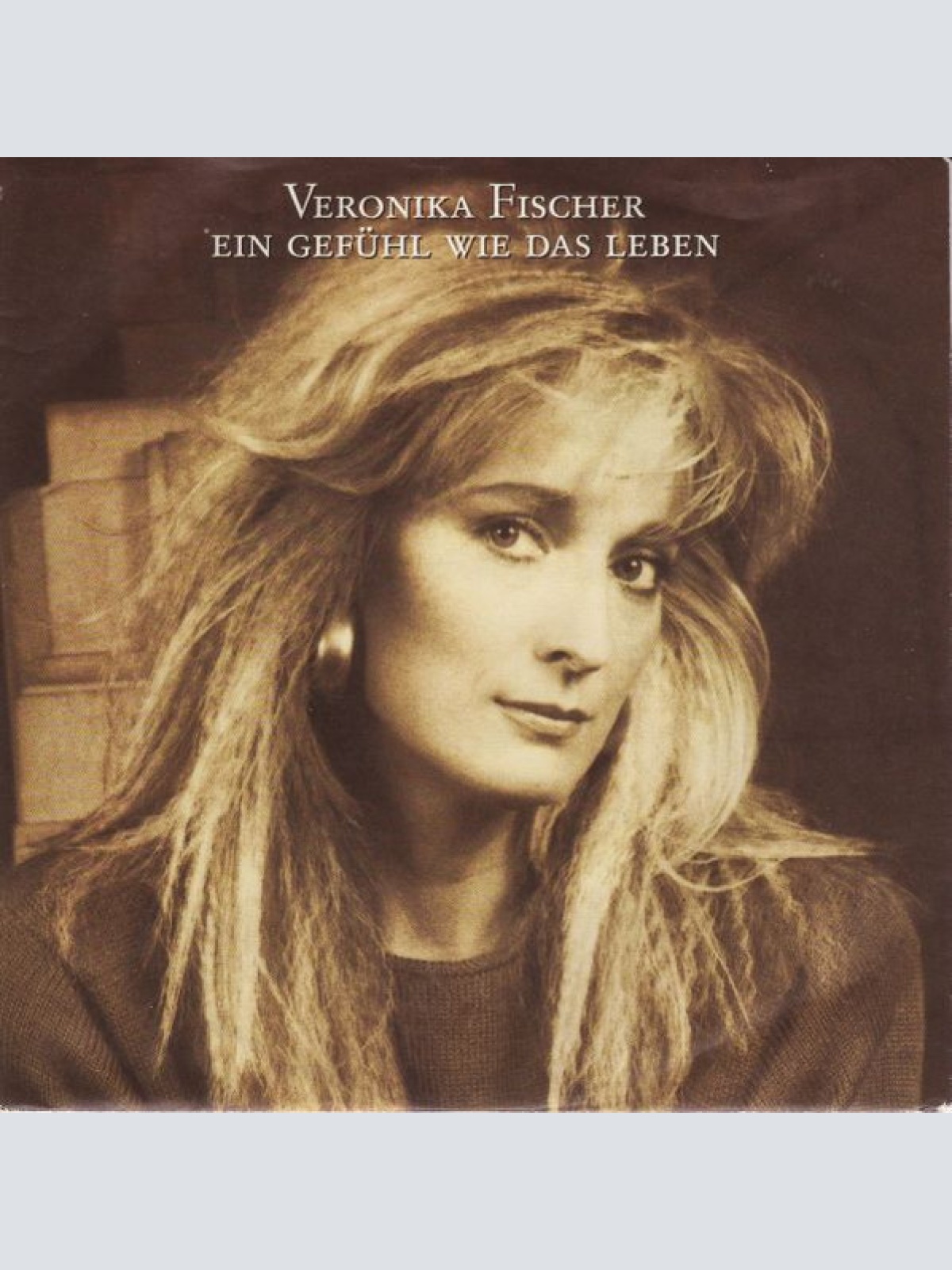 Vinyl / Veronika Fischer - Ein Gefühl Wie Das Leben