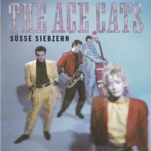 Vinyl / The Ace Cats - Süsse Siebzehn