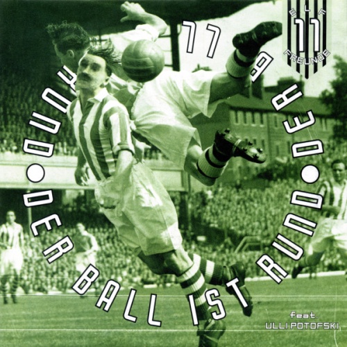 Vinyl / Elf Freunde Featuring Ulli Potofski* - Der Ball Ist Rund