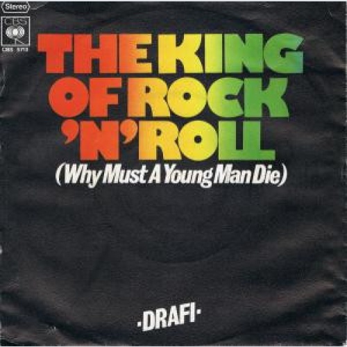 Vinyl / Drafi* - The King Of Rock 'n' Roll (Why Must A Young Man Die)