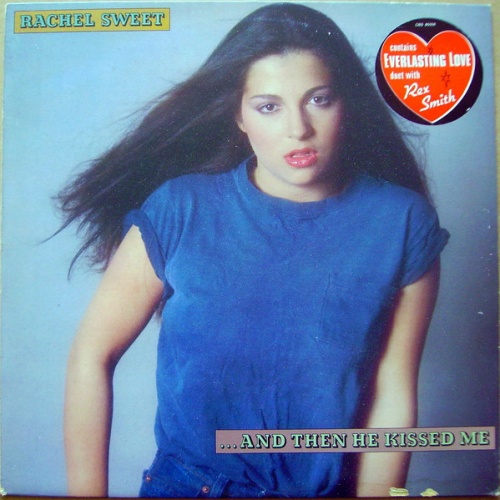 Vinyl / Rachel Sweet - ...And Then He Kissed Me