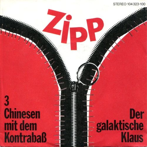 Vinyl / Zipp (4) - 3 Chinesen Mit Dem Kontrabaß / Der Galaktische Klaus