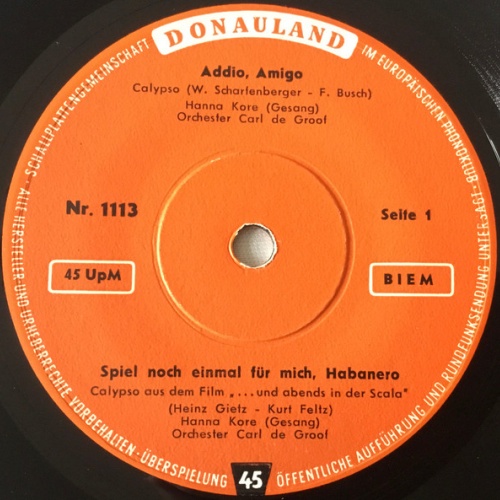 Vinyl / Hanna Kore* / Rudi Kreuzberger - Addios Amigo / Spiel Noch Einmal Für Mich, Habanero / Che-Lla-Lla / Eine Reise Ins Glück