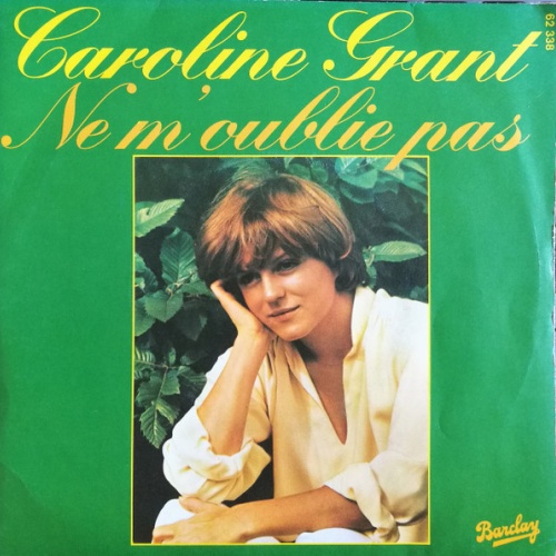Vinyl / Caroline Grant - Ne M'oublie Pas / Je T'aime Comme La Pêche Aux Oursins