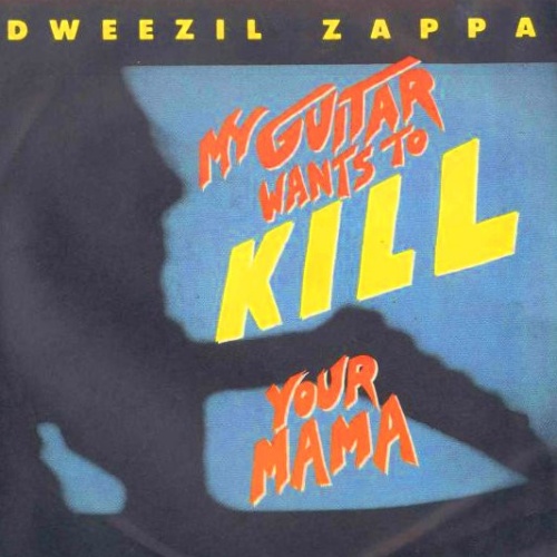 Vinyl / Dweezil Zappa - My Guitar Wants To Kill Your Mama