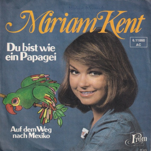 Vinyl / Miriam Kent - Du Bist Wie Ein Papagei