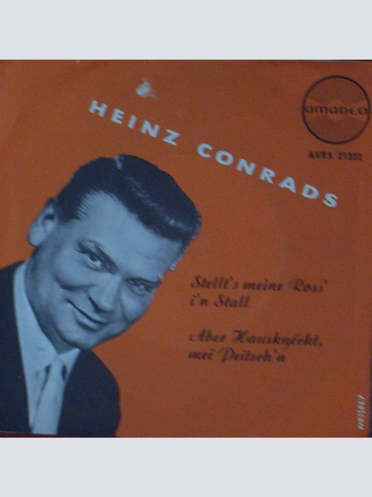 Vinyl / Heinz Conrads - Stellt's Meine Ross' I'n Stall / Aber Hausknecht, Mei Peitsch'n