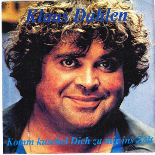 Vinyl / Klaus Dahlen - Komm Kuschel Dich Zu Mir Ins Zelt