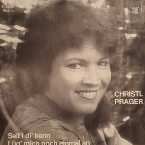 Vinyl / Christl Prager, Lothar Steup Combo - Seit I Di' Kenn.../ Lüg' Mich Noch Einmal An
