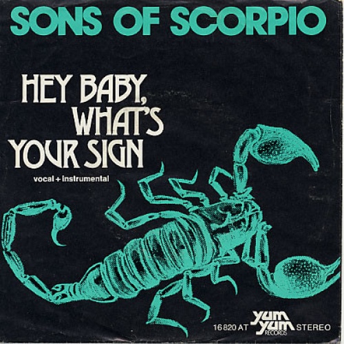 Vinyl / Sons Of Scorpio - Hey Baby What's Your Sign