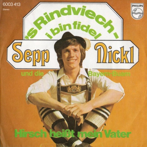 Vinyl / Sepp Nickl und die Bayern-Buam - 's Rindviech - i bin fidel