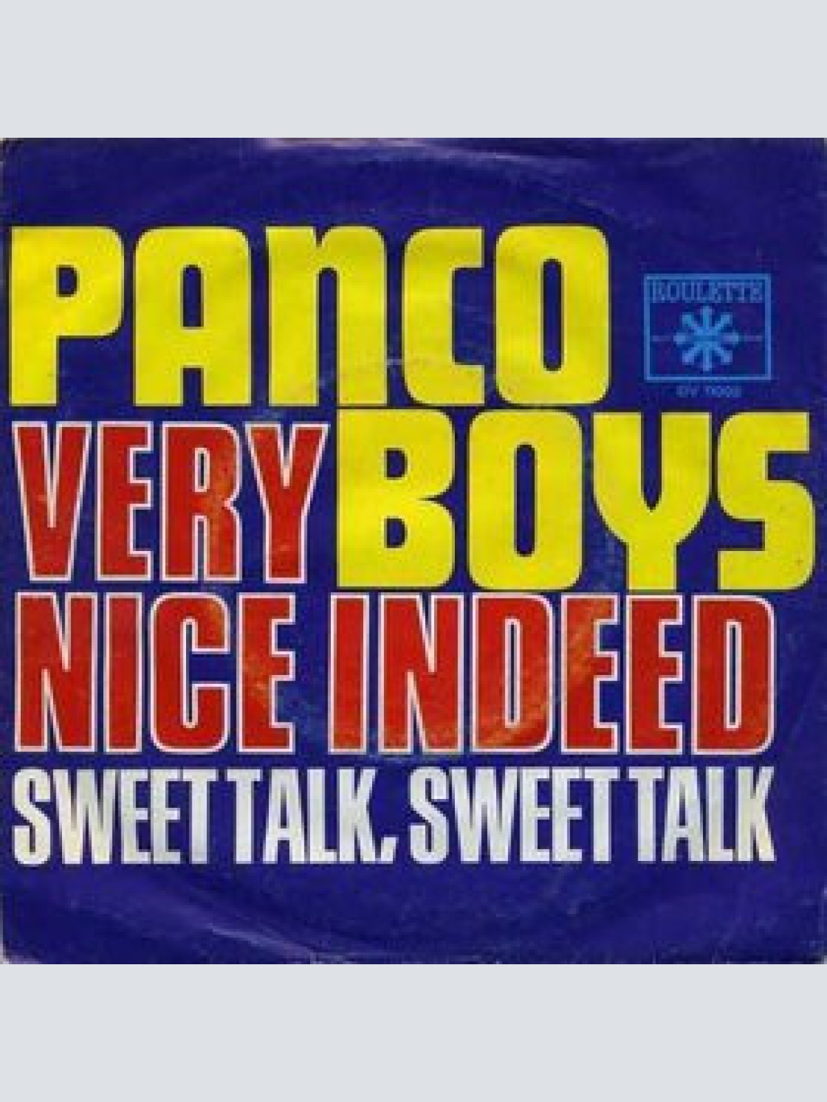 Vinyl / Panco Boys - Very Nice Indeed / Sweet Talk, Sweet Talk