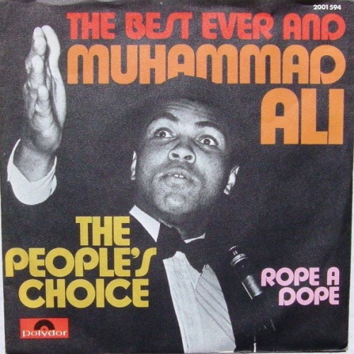 Vinyl / The Best Ever And Muhammad Ali (2) - The People's Choice / Rope A Dope