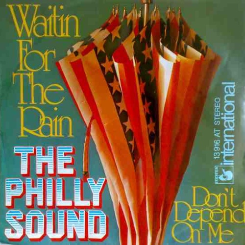 Vinyl / The Philly Sound - Waitin For The Rain / Don't Depend On Me