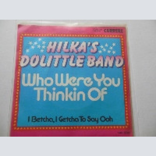 Vinyl / Hilka's Dolittle Band - Who Were You Thinkin Of