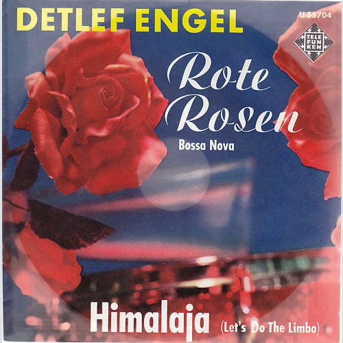 Vinyl / Detlef Engel - Rote Rosen (Bossa Nova) / Himalaja (Let's Do The Limbo)