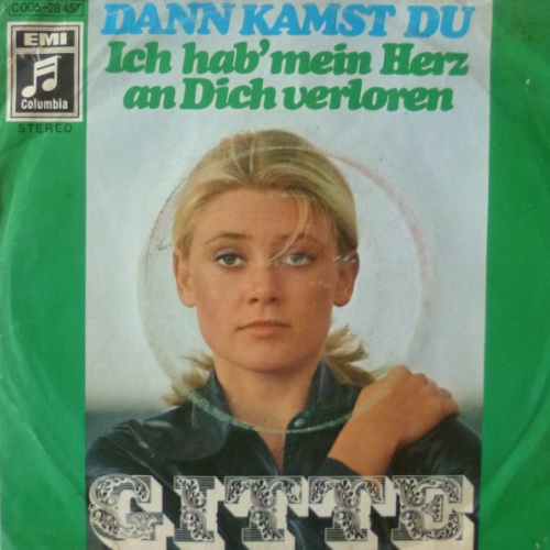 Vinyl / Gitte* - Dann Kamst Du / Ich Hab' Mein Herz An Dich Verloren