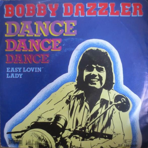 Vinyl / Bobby Dazzler (2) - Dance Dance Dance / Easy Lovin' Lady