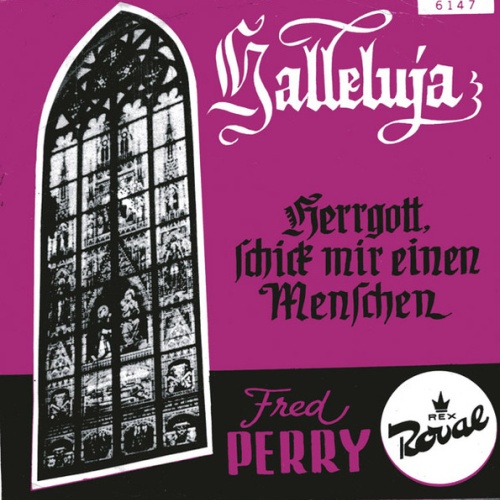 Vinyl / Fred Perry (2) - Halleluja / Herrgott, Schick Mir Einen Menschen