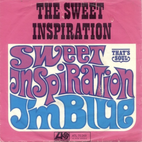 Vinyl / The Sweet Inspiration* - I'm Blue / Sweet Inspiration