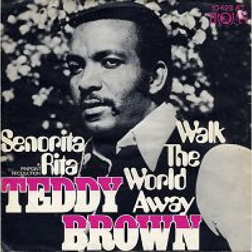 Vinyl / Teddy Brown (3) - Walk The World Away / Senorita Rita