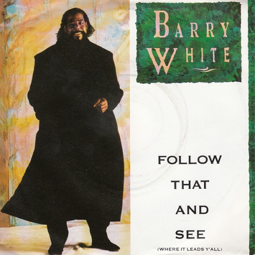 Vinyl / Barry White - Follow That And See (Where It Leads Y'All)