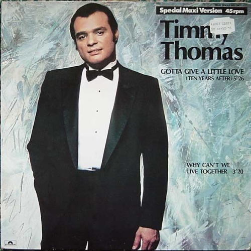 Vinyl / Timmy Thomas - Gotta Give A Little Love (Ten Years After) / Why Can't We Live Together