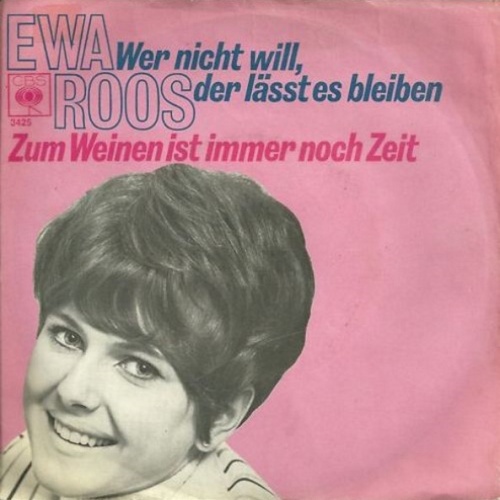 Vinyl / Ewa Roos - Wer Nicht Will, Der Lässt Es Bleiben / Zum Weinen Ist Immer Noch Zeit