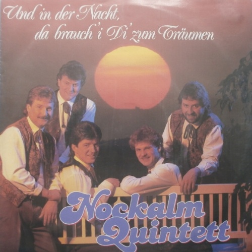 Vinyl / Nockalm Quintett - Und In Der Nacht, Da Brauch' I Di' Zum Träumen