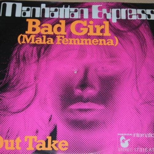 Vinyl / Manhattan Express - Bad Girl (Mala Femmena) / Out Take